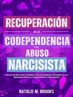 Recuperación de la Codependencia y el Abuso Narcisista: Libérate del Narcisista Encubierto y de su Gaslighting, Psicología Oscura, Relaciones Tóxicas y Codependientes y Manipulación