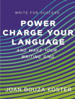 Power Charge Your Language and Make Your Writing Sing: Write for Success, #4