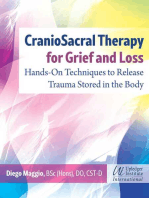 CranioSacral Therapy for Grief and Loss: Hands-On Techniques to Release Trauma Stored in the Body