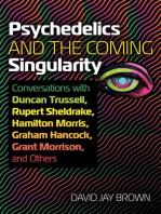 Psychedelics and the Coming Singularity: Conversations with Duncan Trussell, Rupert Sheldrake, Hamilton Morris, Graham Hancock, Grant Morrison, and Others