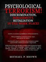 Psychological Terrorism!: Discrimination, Harassment,  Retaliation in the Workplace!