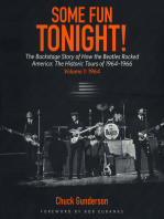 Some Fun Tonight!: The Backstage Story of How the Beatles Rocked America: The Historic Tours of 1964-1966, 1964