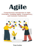 Agile: Comprehensive Introduction to Agile Principles. Enabling Agility, Transparency, and Customer Satisfaction