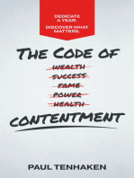 The Code of Contentment: Dedicate a year. Discover what matters.