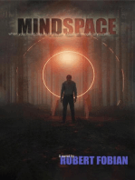 Mindspace: When Your Mind Has No Limits, Your Biggest Danger Is Yourself