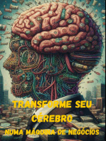 Transforme Seu Cérebro Numa Máquina De Negócios