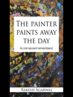 The painter paints away the day - A civil servant remembers