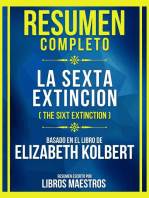 Resumen Completo - La Sexta Extincion (The Sixt Extinction) - Basado En El Libro De Elizabeth Kolbert: (Edicion Extendida)