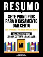 Resumo - Sete Principios Para O Casamento Dar Certo (The 7 Principles For Making Marriage Work) - Baseado No Livro De John M. Gottman E Nan Silver