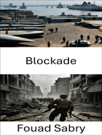 Blockade: Blockade: Strategic Encirclement and Military Tactics in Modern Warfare