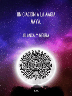 Iniciación a la Magia Maya, Blanca y Negra