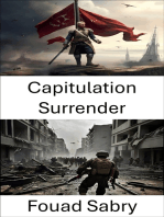 Capitulation Surrender: Victory's Cost, The Anatomy of Yielding in Conflict