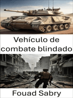 Vehículo de combate blindado: Evolución tecnológica e impacto táctico en la guerra moderna