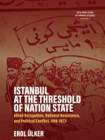 Istanbul at the Threshold of Nation State: Allied Occupation, National Resistance, and Political Conflict, 1918-1923