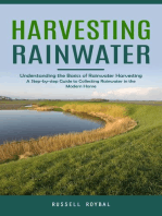 Harvesting Rainwater: Understanding the Basics of Rainwater Harvesting (A Step-by-step Guide to Collecting Rainwater in the Modern Home)