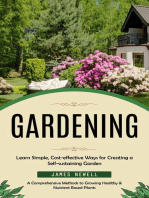 Gardening: Learn Simple, Cost-effective Ways for Creating a Self-sustaining Garden(A Comprehensive Methods to Growing Healthy & Nutrient Based Plants)