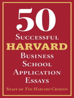 50 Successful Harvard Business School Application Essays: With Analysis by the Staff of The Harvard Crimson