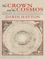 The Crown and the Cosmos: Astrology and the Politics of Maximilian I