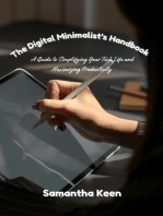 The Digital Minimalist's Handbook: A Guide to Simplifying Your Tech Life and Maximizing Productivity