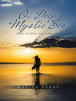 O, Deep Mystic Sea: (Wake Up What Lies within Me)