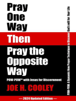 Pray One Way Then Pray the Opposite Way