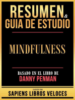 Resumen & Guia De Estudio - Mindfulness - Basado En El Libro De Danny Penman