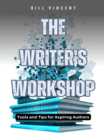 The Writer's Workshop: Tools and Tips for Aspiring Authors