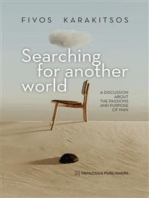 Searching for another world: A discussion about the passions and purpose of man