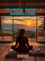 The Mindful Journey: Discovering Peace and Clarity in Everyday Life