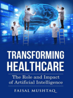 Transforming Healthcare: The Role and Impact of Artificial Intelligence