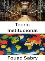 Teoria Institucional: Estruturas de Poder e Dinâmicas de Governança nas Sociedades Modernas