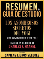 Resumen & Guia De Estudio - Los Asombrosos Secretos Del Yogi (The Amazing Secrets Of The Yogi) - Basado En El Libro De Charles F. Haanel: Los Asombrosos Secretos Del Yogi (The Amazing Secrets Of The Yogi) - Basado En El Libro De Charles F. Haanel