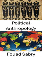 Political Anthropology: Understanding Power and Culture in Global Societies