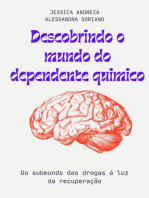 Descobrindo O Mundo Do Dependente Quimico