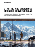 Starting and Growing a Business in Switzerland: Your Ultimate Guide to Navigating Legal, Tax, and Operational Challenges