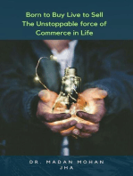 Born To Buy Live to Sell: The Unstoppable Force of Commerce in Life