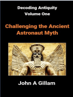 Challenging The Ancient Astronaut Myth: Decoding Antiquity, #1