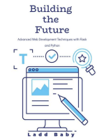 Building the Future: Advanced Web Development Techniques with Flask and Python