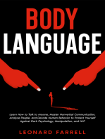 Body Language: Learn How to Talk to Anyone, Master Nonverbal Communication, Analyze People, and Decode Human Behavior to Protect Yourself Against Dark Psychology, Manipulation, and NLP.