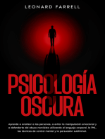 Psicología Oscura: Aprende a analizar a las personas, a evitar la manipulación emocional y a defenderte del abuso narcisista utilizando el lenguaje corporal, la PNL, las técnicas de control mental y la persuasión subliminal.