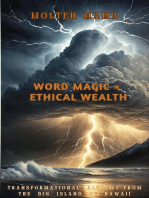 Word Magic = Ethical Wealth: Transformational Alchemy from the Big Island of Hawaii