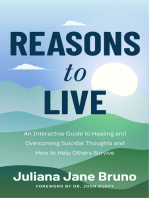 Reasons to Live: An Interactive Guide to Healing and Overcoming Suicidal Thoughts and How to Help Others Survive