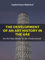 The Development of An Art History in the UAE: An Art Not Made To Be Understood