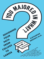 You Majored in What?: Designing Your Path from College to Career