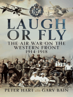 Laugh or Fly: The Air War on the Western Front 1914 – 1918