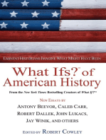 What Ifs? Of American History: Eminent Historians Imagine What Might Have Been