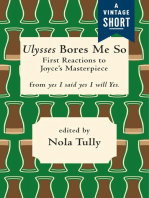 Ulysses Bores Me So: First Reactions to Joyce's Masterpiece