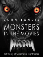 Monsters in the Movies: 100 Years of Cinematic Nightmares