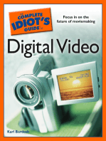 The Complete Idiot's Guide to Digital Video