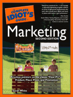 The Complete Idiot's Guide to Marketing, 2nd edition: Priceless Pointers on the Classic “Four P’s”—Product, Place, Price, and Promotio